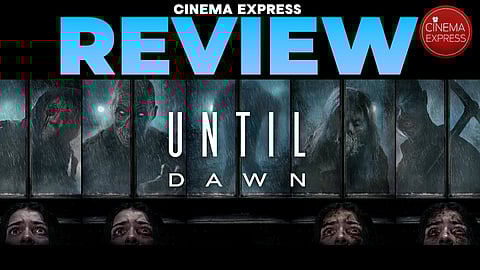 Until Dawn Movie Review: This done-to-death horror shrills more than it thrills