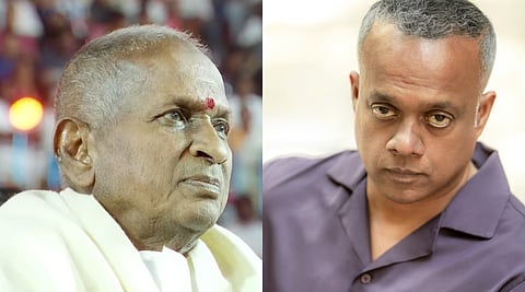 Gautham Vasudev Menon on Ilaiyaraaja: 'I saw musicians give him a standing ovation'