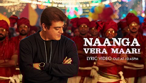 Valimai's first single Naanga Vera Maari to be out tonight