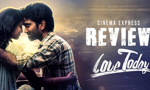 Love Today Movie Review: A rollicking new-age entertainer