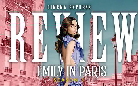 Emily in Paris S3 Review: All fluff and no stuff makes the season superficial