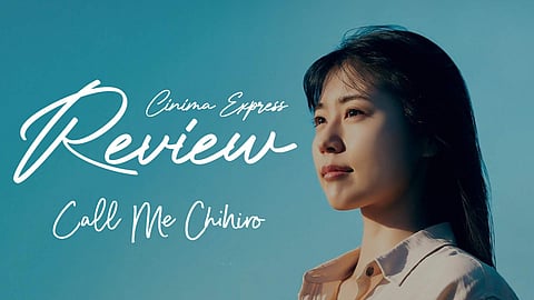 Call Me Chihiro Movie Review: An ode to the lost