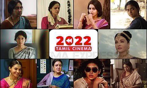 2022 is a year that witnessed the earnest reflection of real-life women in Tamil cinema. Here's a look at memorable characters and compelling performers