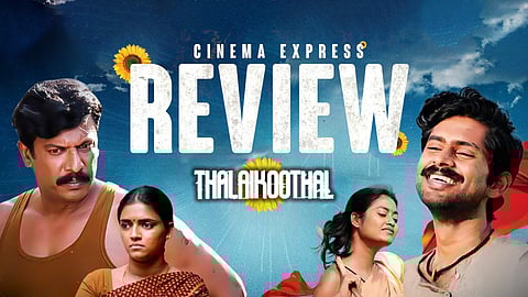 Thalaikoothal Movie Review: A well-crafted film that only gets better with immersive storytelling 
